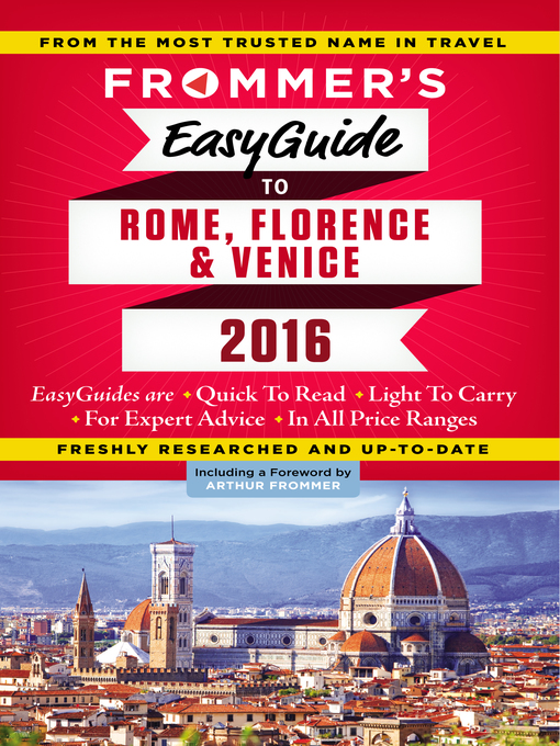 Title details for Frommer's EasyGuide to Rome, Florence and Venice 2016 by Eleonora  Baldwin - Available